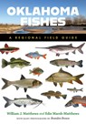 Oklahoma Fishes - William J. Matthews ; Edie Marsh-Matthews - 9781648434082