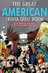 The Great American Trivia Quiz Book - Bill O'Neill - 9781648450617