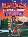 The Badass Activity Book for Moms - Tina MacCarthy - 9781648451027