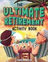 The Ultimate Retirement Activity Book - Charlie Miller - 9781648451065