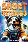 The World's Best Short Stories - Bill O'Neill - 9781648451102