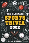 The Ultimate Sports Trivia Book - Bill O'Neill - 9781648451300