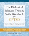 The Dialectical Behavior Therapy Skills Workbook for C-PTSD - Sheri van Dijk - 9781648483103