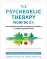 The Psychedelic Therapy Workbook - Elizabeth Nielson ; Ingmar Gorman - 9781648484254