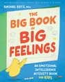The Big Book of Big Feelings - Rachael Katz - 9781648484445