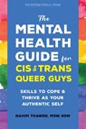 The Mental Health Guide for Cis and Trans Queer Guys - Rahim Thawer - 9781648485039