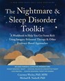 The Nightmare and Sleep Disorder Toolkit - Courtney Worley ; Michael R. Nadorff - 9781648485817
