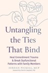Untangling the Ties That Bind - Jordan Pickell ; Sherrie Campbell - 9781648488481