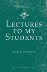 Lectures to My Students - Charles Spurgeon - 9781648631153