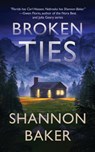 Broken Ties - Shannon Baker - 9781648754166