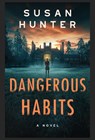 Dangerous Habits - Susan Hunter - 9781648754531