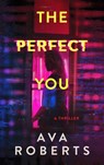 The Perfect You - Ava Roberts - 9781648756450