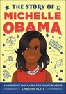 The Story of Michelle Obama - Christine Platt - 9781648760693