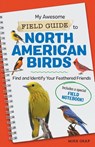 My Awesome Field Guide to North American Birds - Mike Graf - 9781648763540