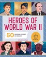 Heroes of World War 2 - Kelly Milner Halls - 9781648763786