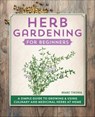 Herb Gardening for Beginners - Marc Thoma - 9781648765414