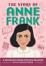 The Story of Anne Frank: An Inspiring Biography for Young Readers - Emma Carlson Berne - 9781648766060