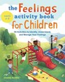 The Feelings Activity Book for Children - Diane Romo - 9781648766763