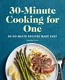 30-Minute Cooking for One - Amelia Levin - 9781648767074