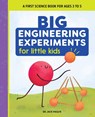 Big Engineering Experiments for Little Kids - Jacie Maslyk - 9781648769160