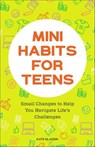 Mini Habits for Teens - Kate Gladdin - 9781648769498