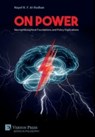 On Power: Neurophilosophical Foundations and Policy Implications - Nayef R. F. Al-Rodhan - 9781648891458