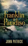 Franklin in Paradise - PATRICK,  John - 9781648902925