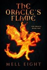 The Oracle's Flame - Mell Eight - 9781648905209