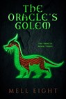 The Oracle's Golem - Mell Eight - 9781648905414