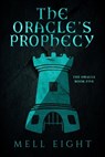 The Oracle's Prophecy - Mell Eight - 9781648905612