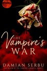 The Vampire's War - Damian Serbu - 9781648906008