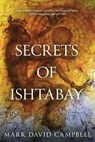 Secrets of Ishtabay - Mark David Campbell - 9781648906169