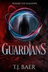 Guardians - T.J. Baer - 9781648906770