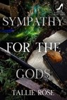 Sympathy for the Gods - Tallie Rose - 9781648906862