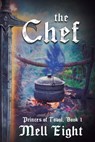 The Chef - Mell Eight - 9781648907944