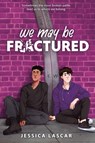We May Be Fractured - Jessica Lascar - 9781648908521