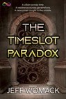 The Timeslot Paradox - Jeff Womack - 9781648908668