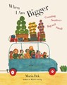 When I Am Bigger - Maria Dek - 9781648960369