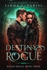 Destiny's Rogue - Linda J. Parisi - 9781648982279