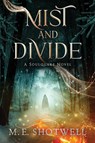 Mist and Divide - M. E. Shotwell - 9781648984754