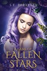 A Game of Fallen Stars - S.E. Berkeley - 9781648984945