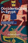 Occidentalism in Egypt - Brenda Segone - 9781649034434