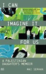 I Can Imagine It for Us - Mai Serhan - 9781649034595