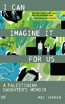 I Can Imagine It for Us - Mai Serhan - 9781649034601