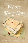 Whose Mary Kate - Jane Leclere Doyle - 9781649218544