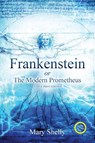 Frankenstein or the Modern Prometheus (Annotated, Large Print) - Mary Shelly - 9781649221711