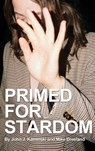 Primed for Stardom - John J Kaminski ; Mike Dreeland - 9781649340238