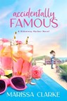 Accidentally Famous - Marissa Clarke - 9781649373458