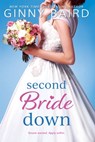 Second Bride Down - Ginny Baird - 9781649373717