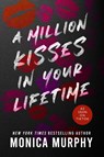 A Million Kisses in Your Lifetime - Monica Murphy - 9781649375865